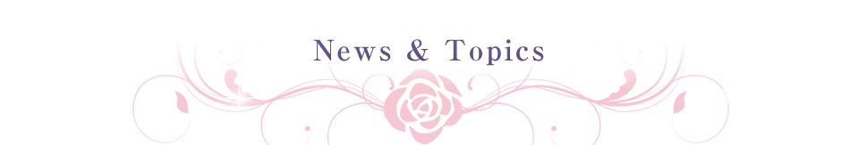 News ＆ Topics